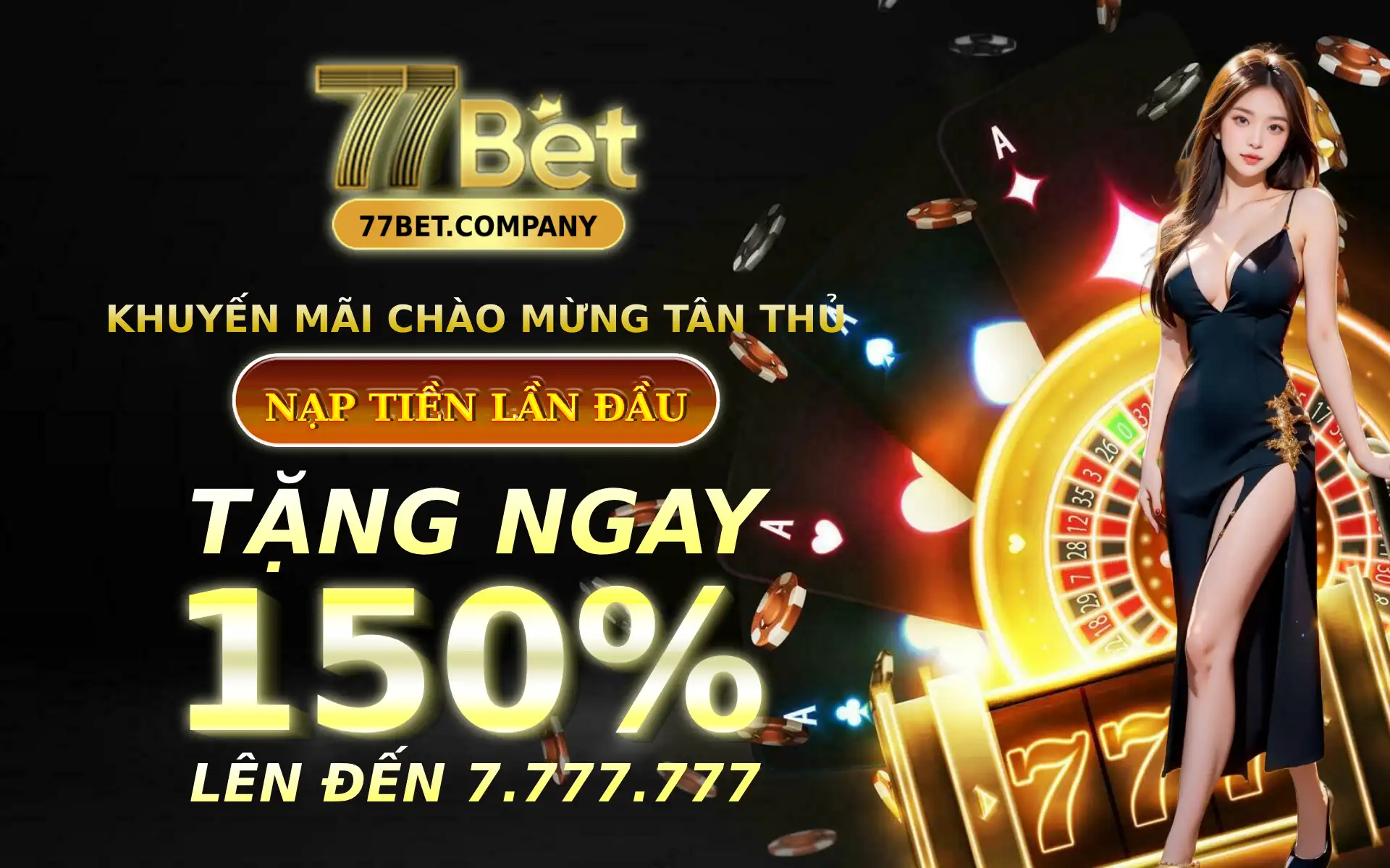 77Bet khuyen mai chao mung tan thu - Nap tien lan dau tang 150%